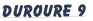 DUROURE 9