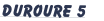 Duroure 5